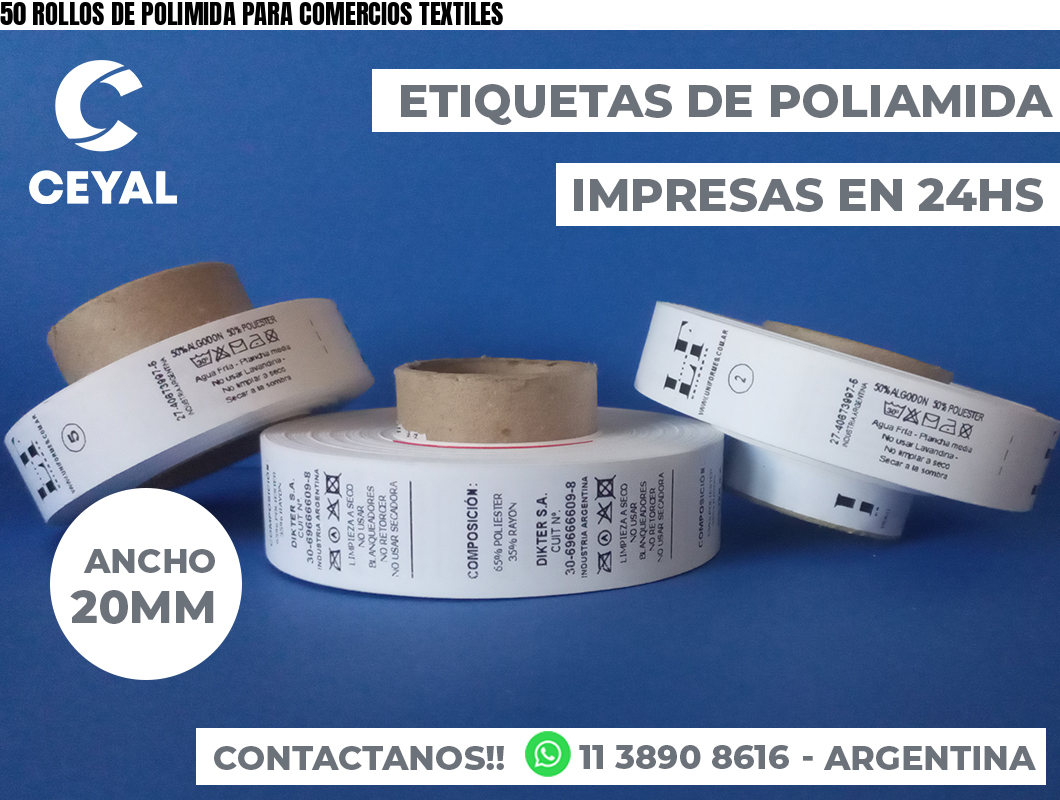 50 ROLLOS DE POLIMIDA PARA COMERCIOS TEXTILES
