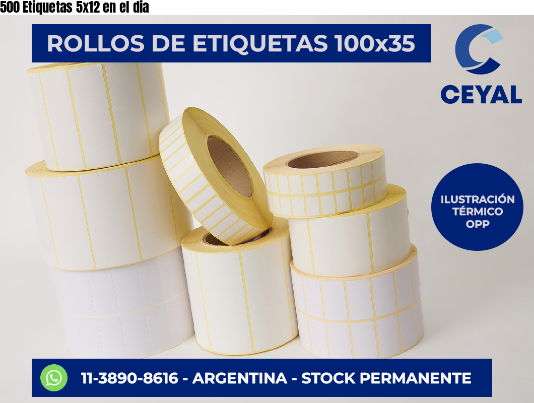 500 Etiquetas 5×12 en el dia