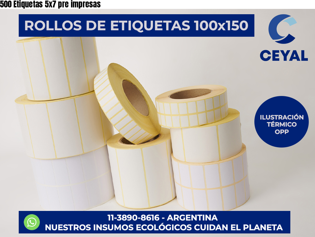 500 Etiquetas 5×7 pre impresas