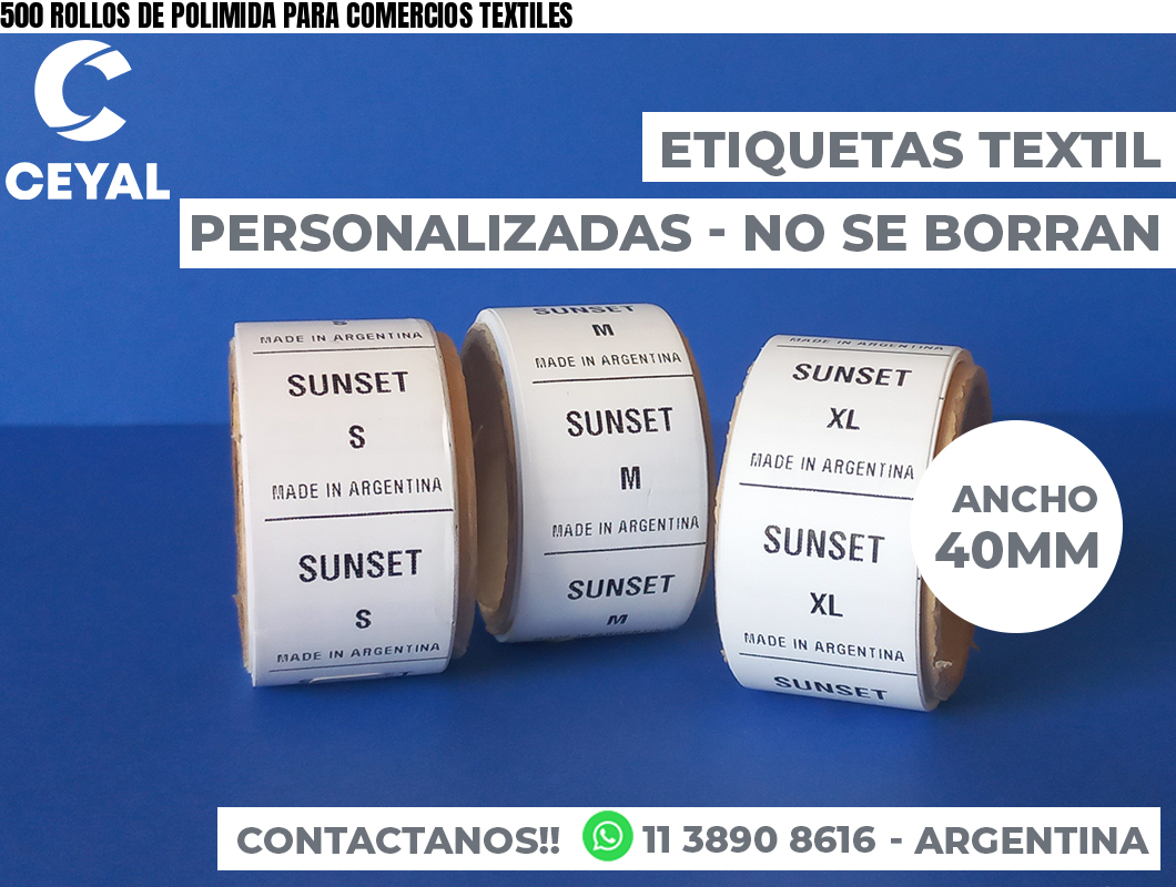 500 ROLLOS DE POLIMIDA PARA COMERCIOS TEXTILES