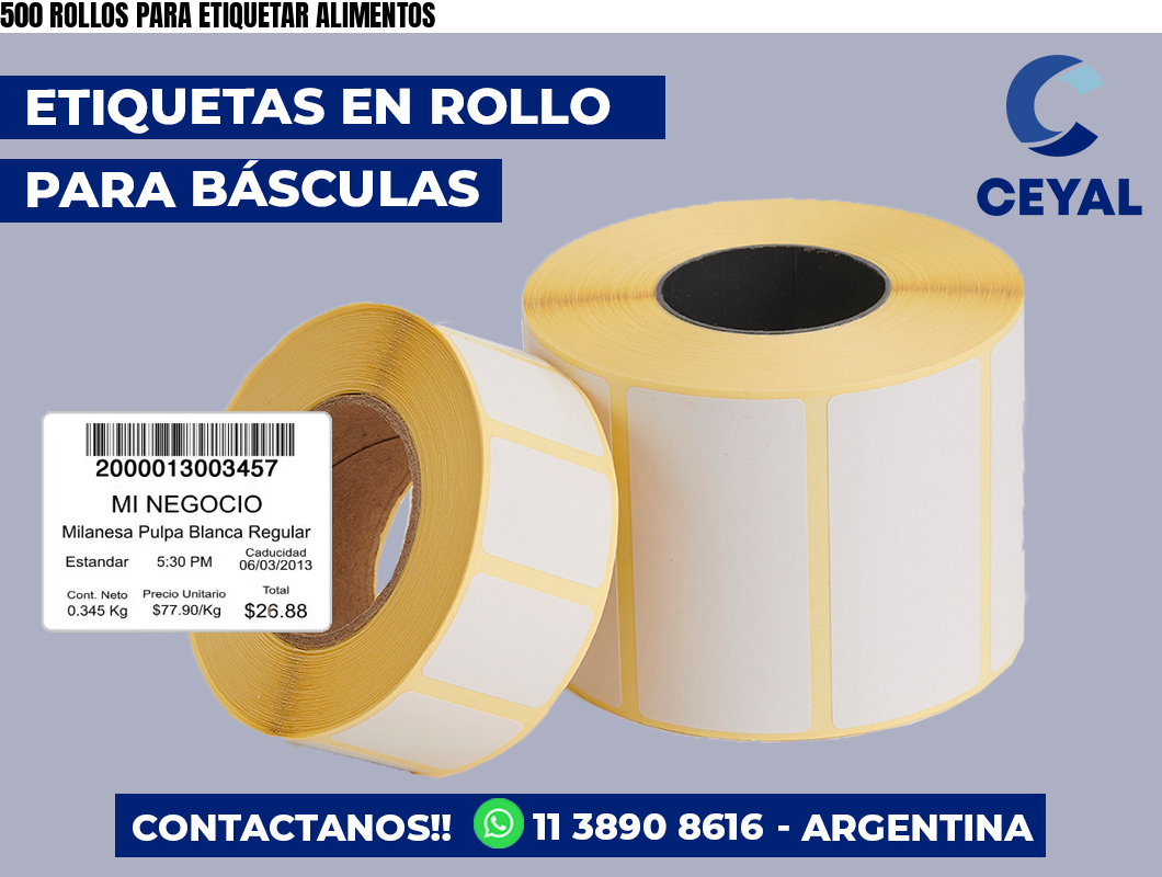 500 ROLLOS PARA ETIQUETAR ALIMENTOS