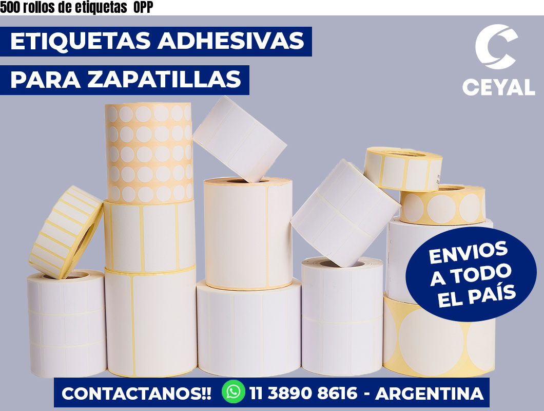 500 rollos de etiquetas OPP