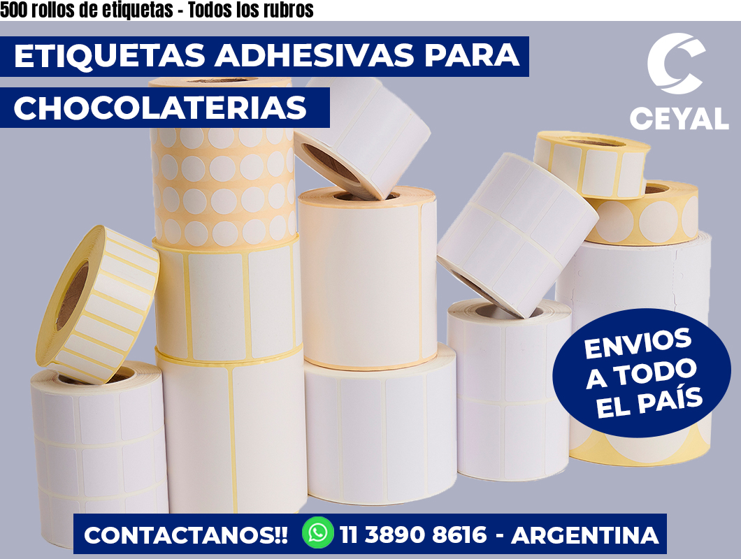 500 rollos de etiquetas - Todos los rubros