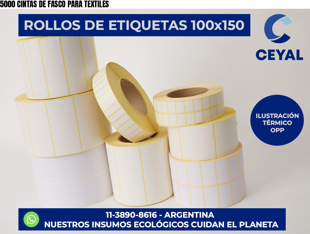 5000 CINTAS DE FASCO PARA TEXTILES