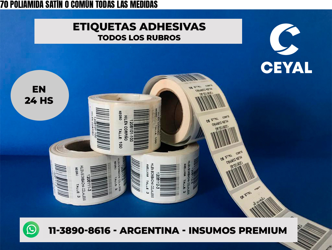 70 POLIAMIDA SATÍN O COMÚN TODAS LAS MEDIDAS