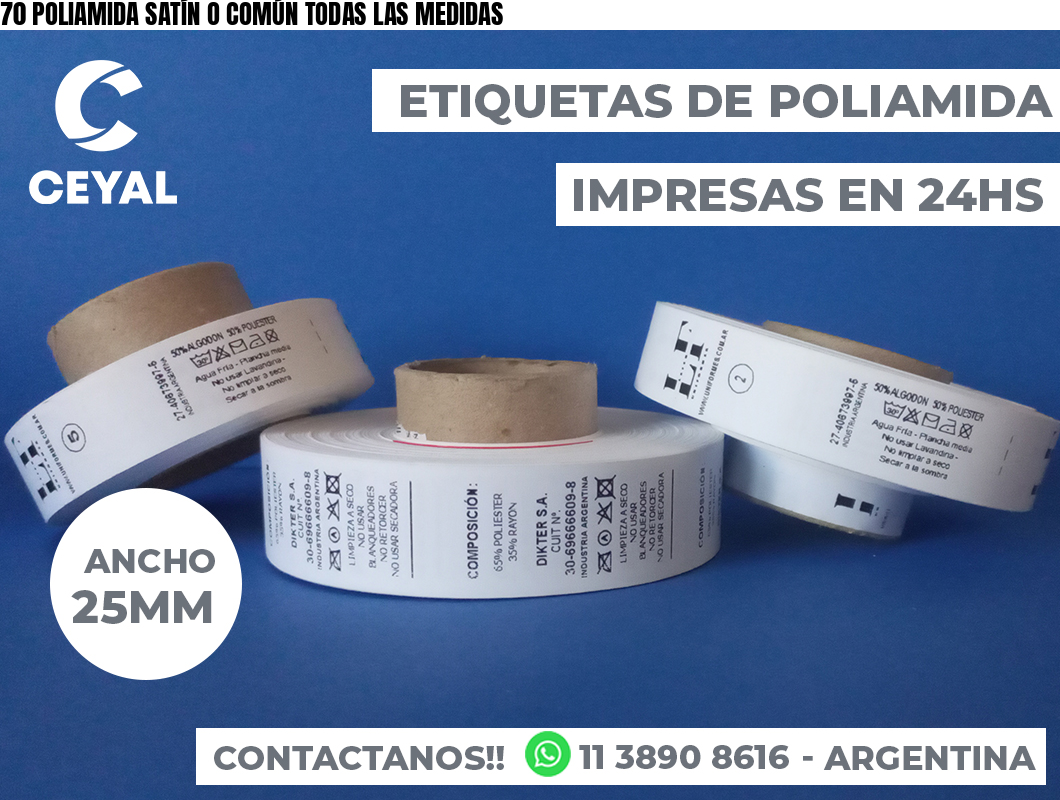70 POLIAMIDA SATÍN O COMÚN TODAS LAS MEDIDAS