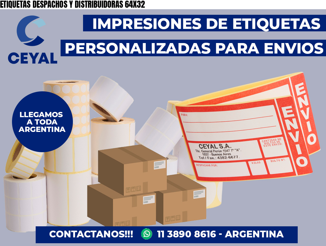 ETIQUETAS DESPACHOS Y DISTRIBUIDORAS 64X32