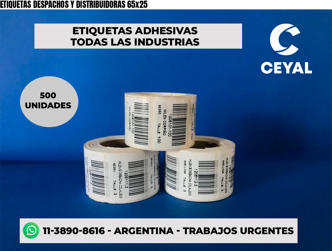ETIQUETAS DESPACHOS Y DISTRIBUIDORAS 65x25
