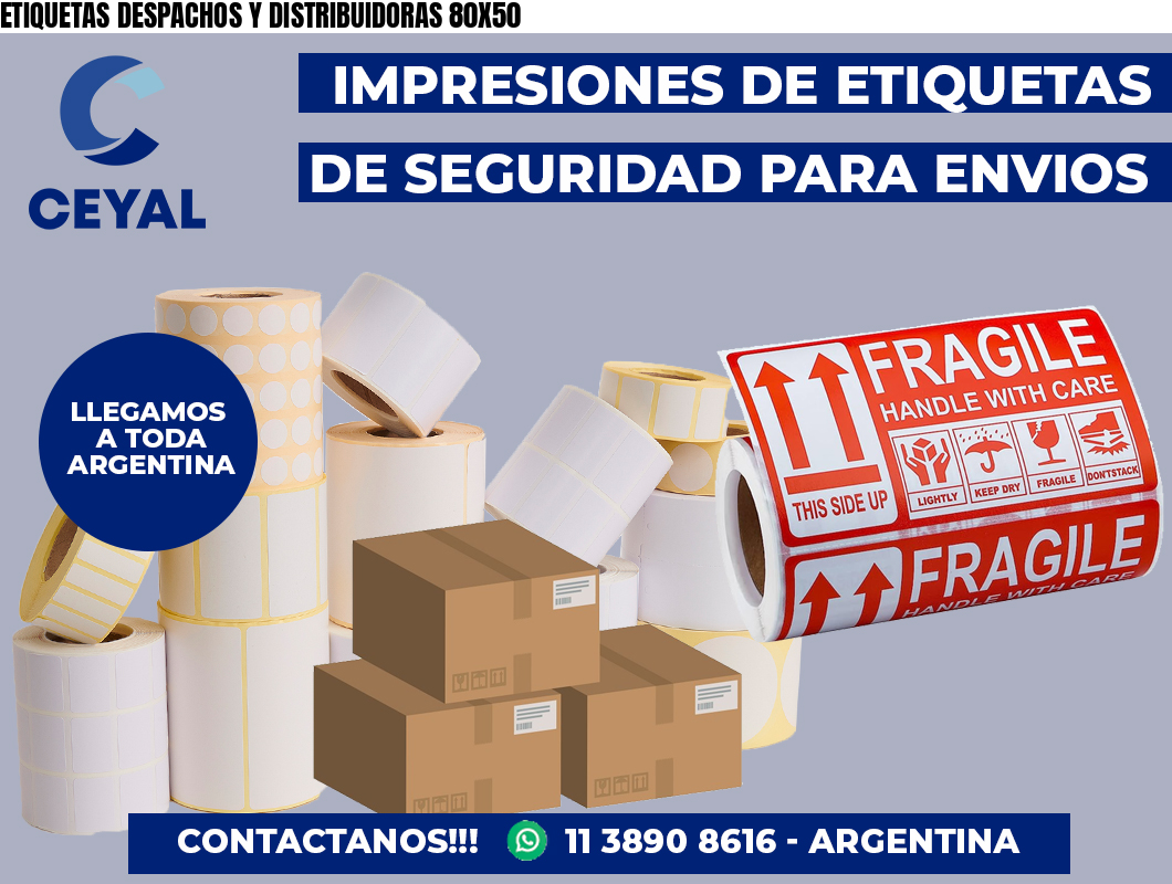 ETIQUETAS DESPACHOS Y DISTRIBUIDORAS 80X50