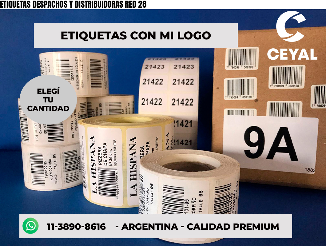 ETIQUETAS DESPACHOS Y DISTRIBUIDORAS RED 28