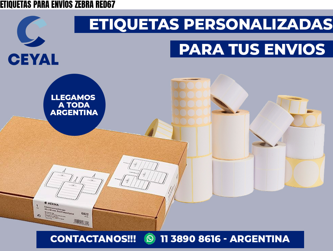 ETIQUETAS PARA ENVÍOS ZEBRA RED67