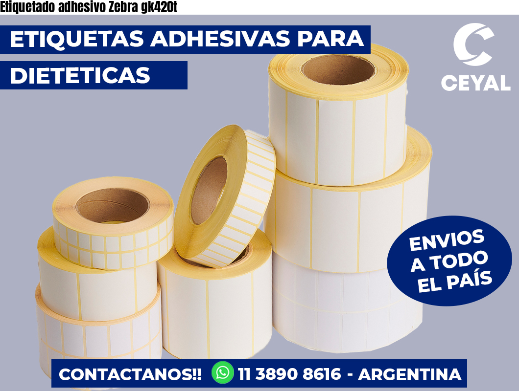 Etiquetado adhesivo Zebra gk420t