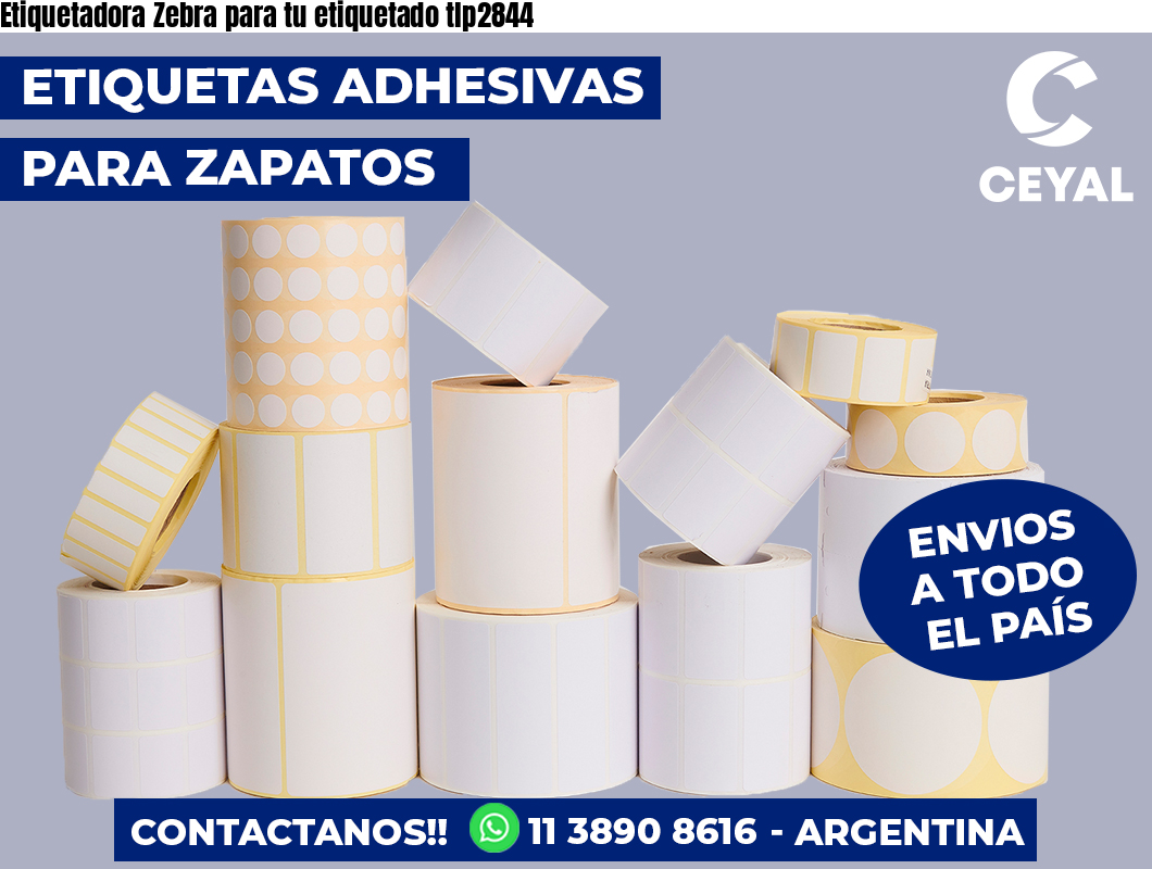 Etiquetadora Zebra para tu etiquetado tlp2844