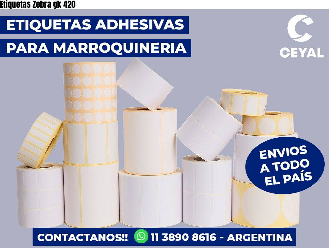 Etiquetas Zebra gk 420
