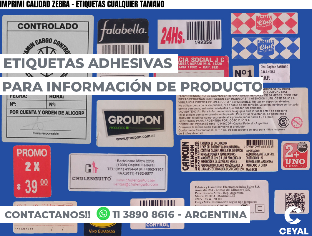IMPRIMÍ CALIDAD ZEBRA – ETIQUETAS CUALQUIER TAMAÑO