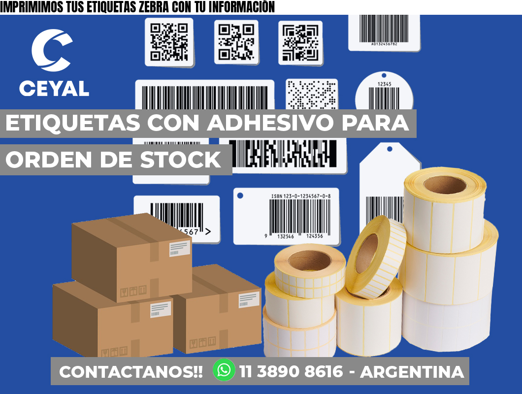 IMPRIMIMOS TUS ETIQUETAS ZEBRA CON TU INFORMACIÓN