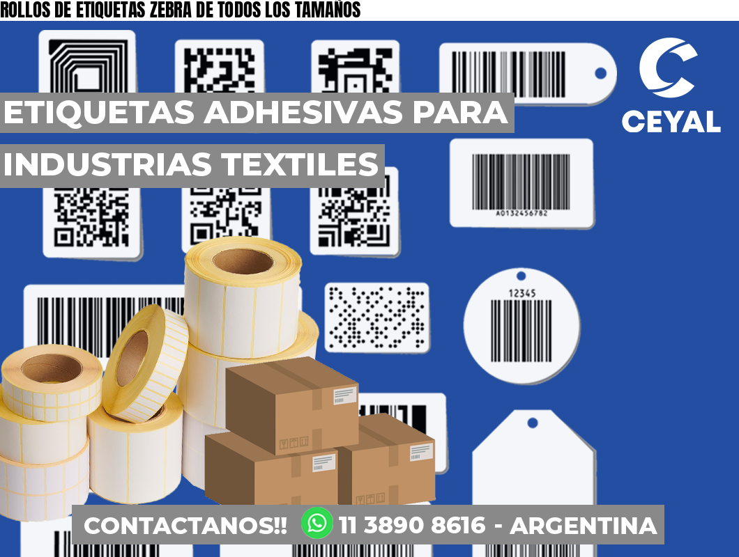 ROLLOS DE ETIQUETAS ZEBRA DE TODOS LOS TAMAÑOS