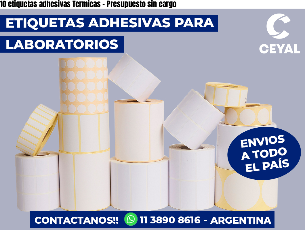 10 etiquetas adhesivas Termicas – Presupuesto sin cargo