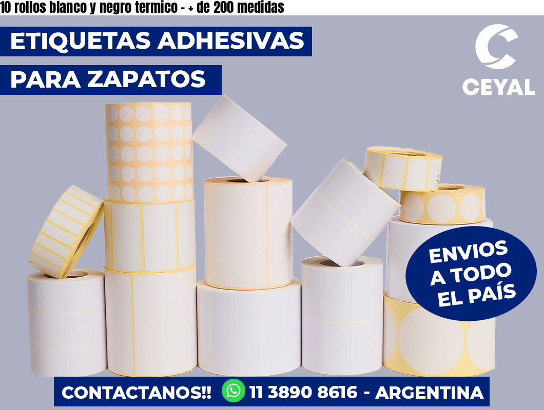 10 rollos blanco y negro termico - + de 200 medidas