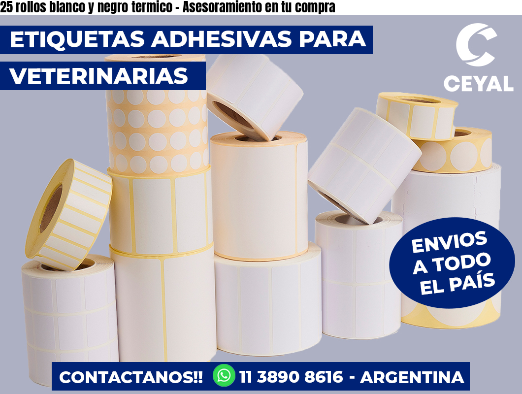 25 rollos blanco y negro termico - Asesoramiento en tu compra