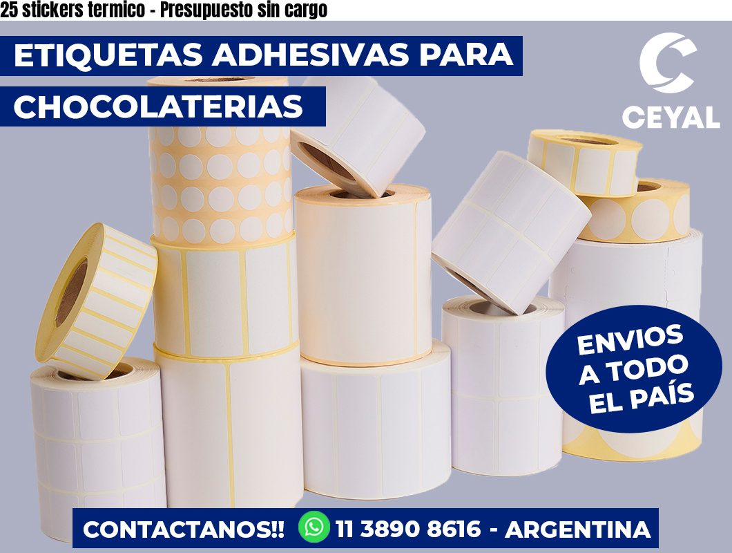 25 stickers termico – Presupuesto sin cargo