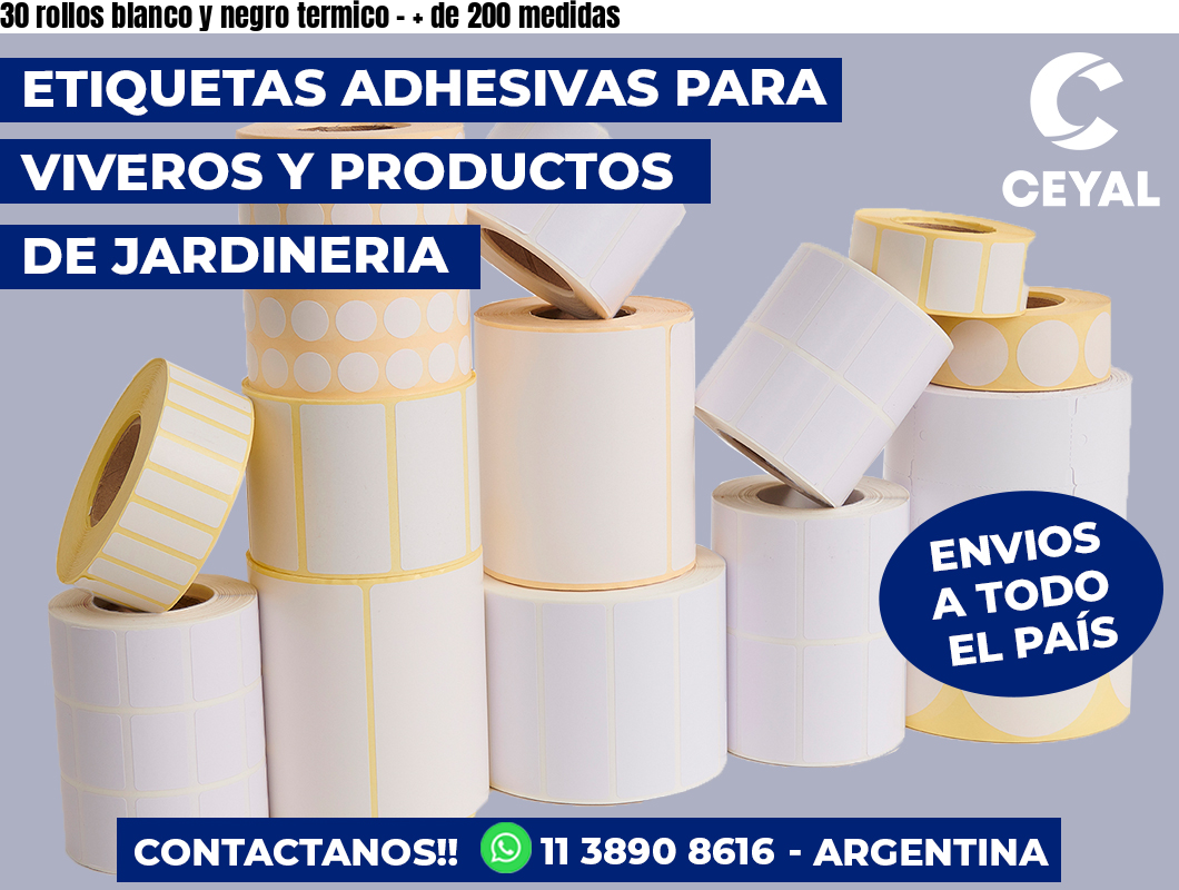 30 rollos blanco y negro termico – + de 200 medidas