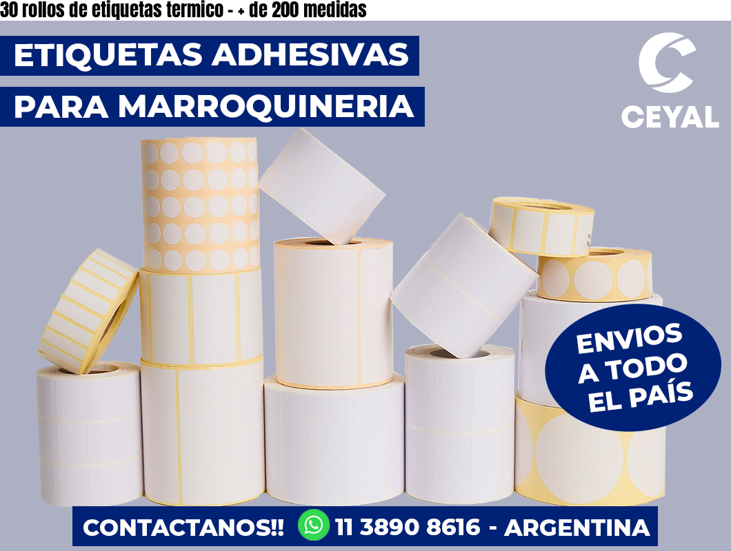 30 rollos de etiquetas termico - + de 200 medidas