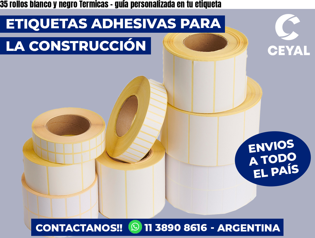 35 rollos blanco y negro Termicas - guía personalizada en tu etiqueta