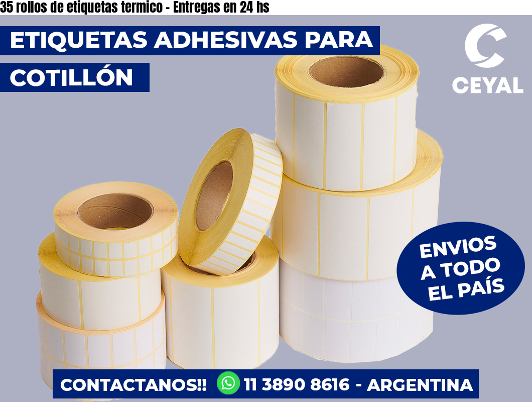 35 rollos de etiquetas termico - Entregas en 24 hs