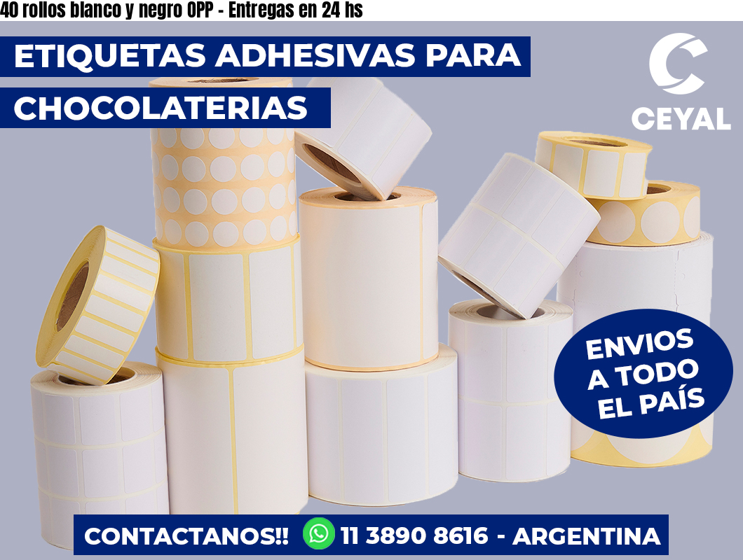 40 rollos blanco y negro OPP – Entregas en 24 hs