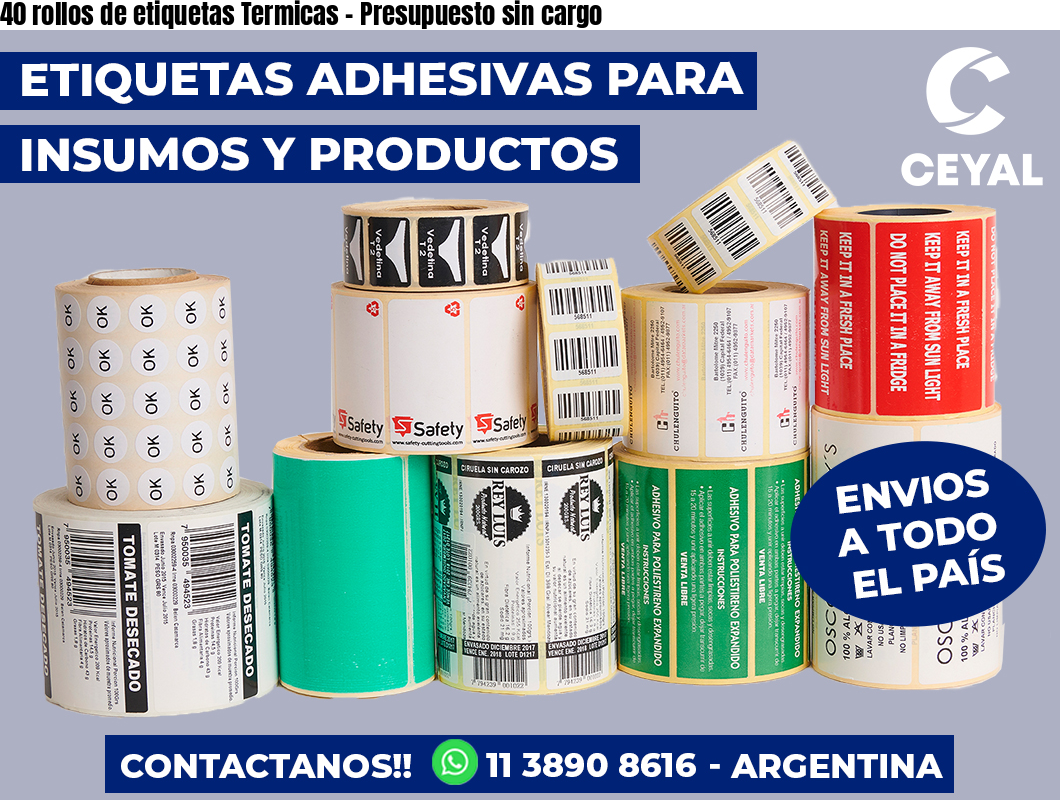 40 rollos de etiquetas Termicas – Presupuesto sin cargo