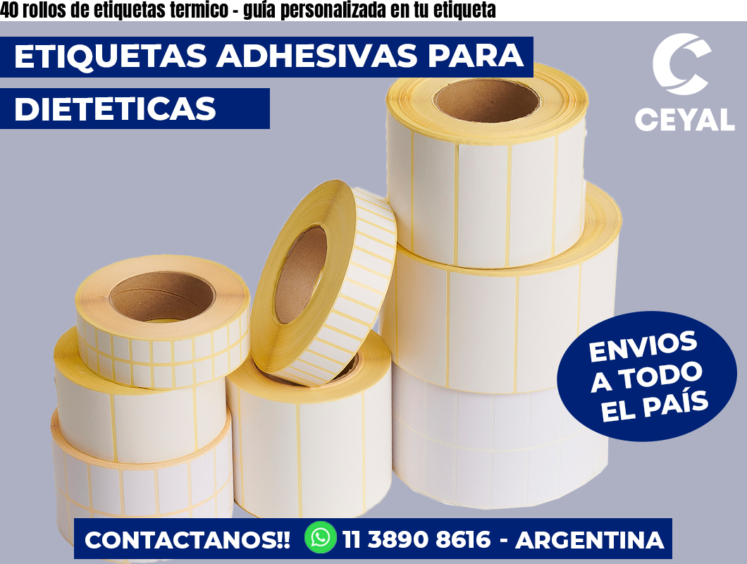 40 rollos de etiquetas termico - guía personalizada en tu etiqueta