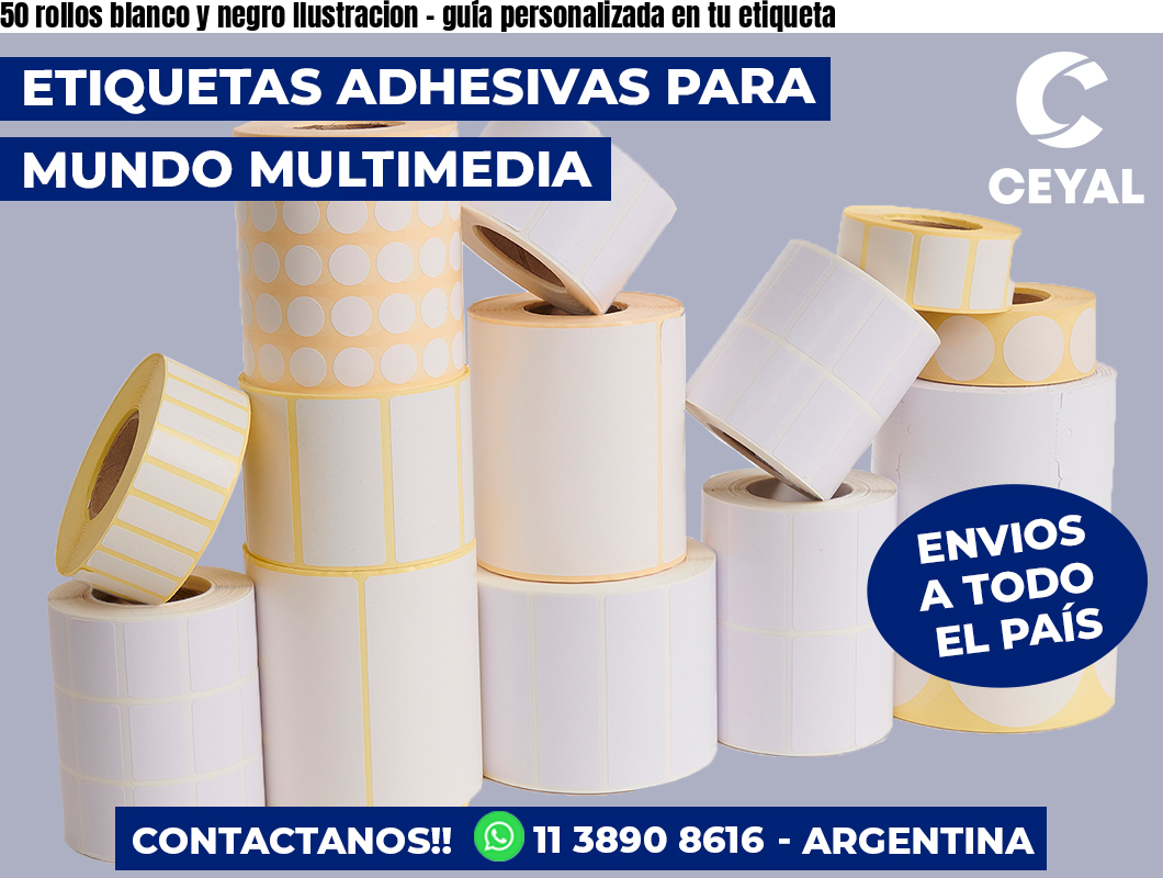 50 rollos blanco y negro Ilustracion - guía personalizada en tu etiqueta