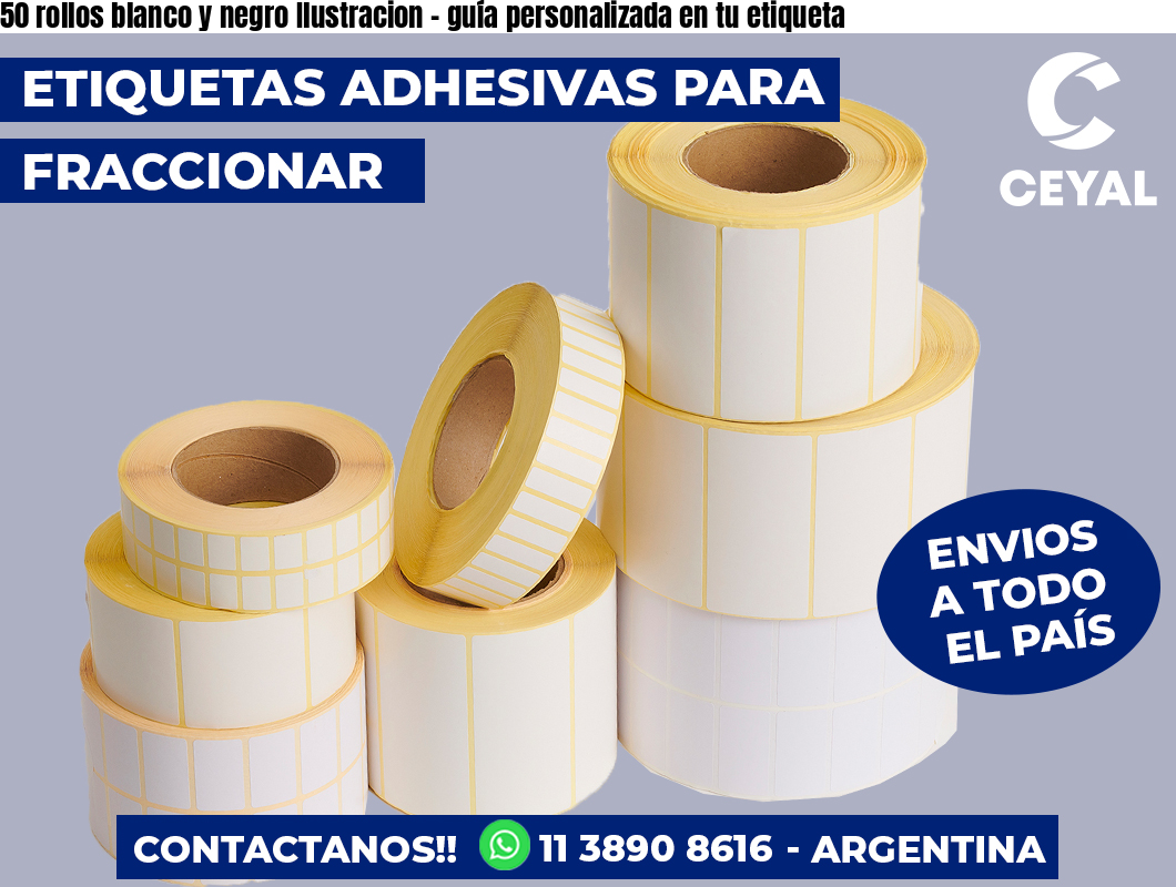 50 rollos blanco y negro Ilustracion – guía personalizada en tu etiqueta