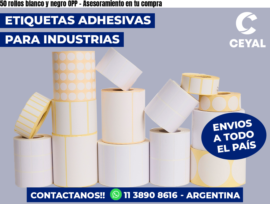 50 rollos blanco y negro OPP - Asesoramiento en tu compra