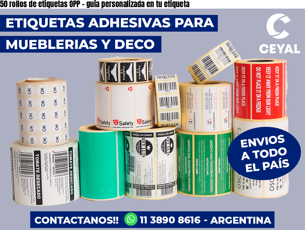 50 rollos de etiquetas OPP - guía personalizada en tu etiqueta