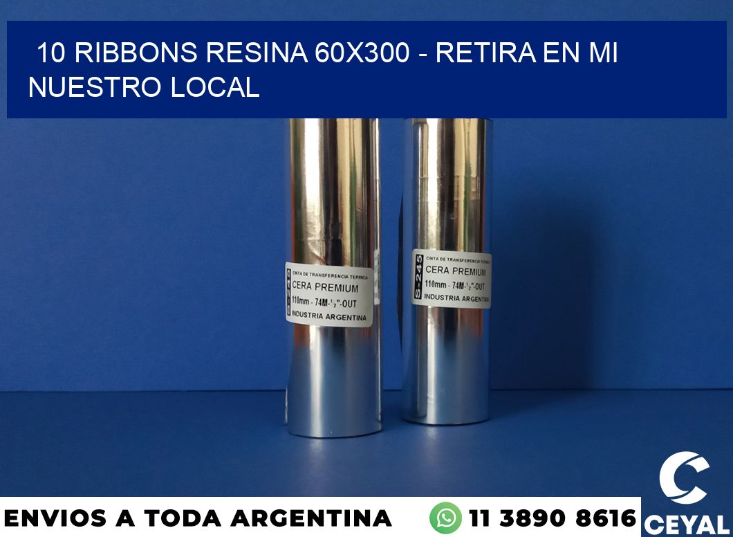 10 Ribbons resina 60×300 – retira en mi nuestro local