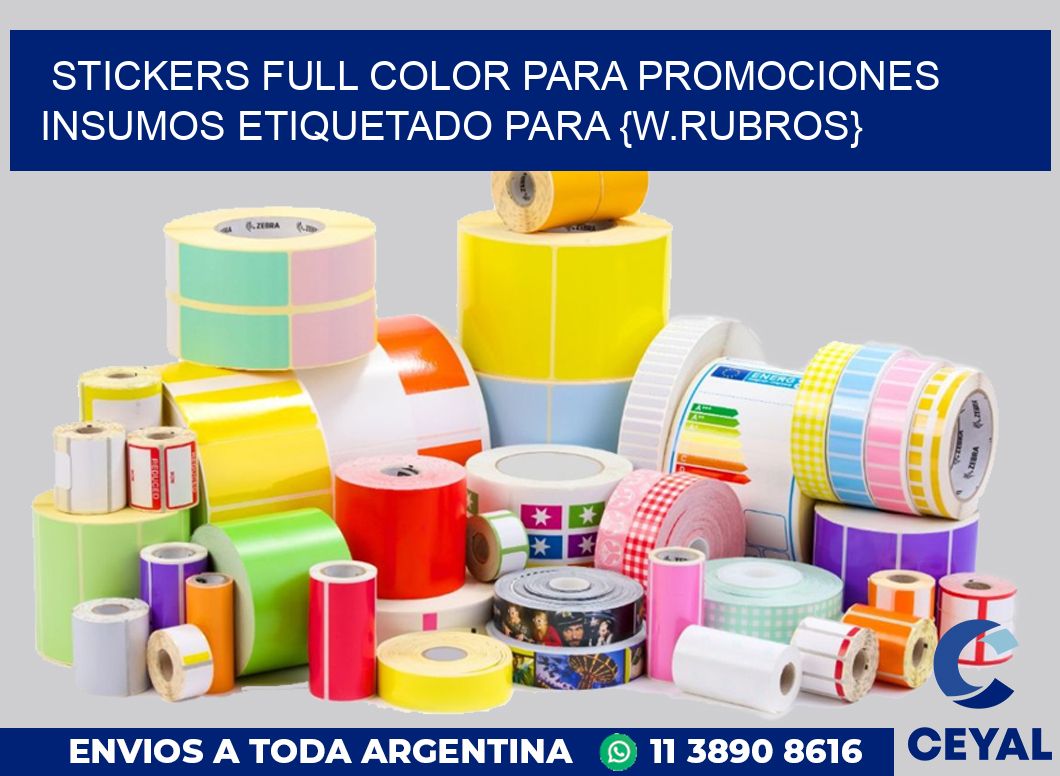 STICKERS FULL COLOR PARA PROMOCIONES Insumos etiquetado para {w.rubros}