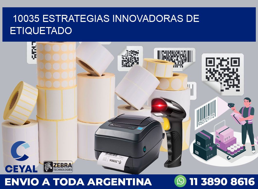 10035 ESTRATEGIAS INNOVADORAS DE ETIQUETADO