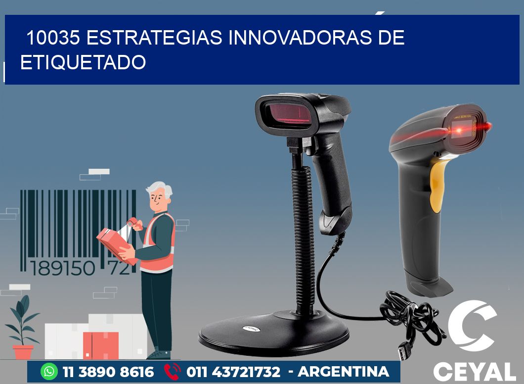 10035 ESTRATEGIAS INNOVADORAS DE ETIQUETADO