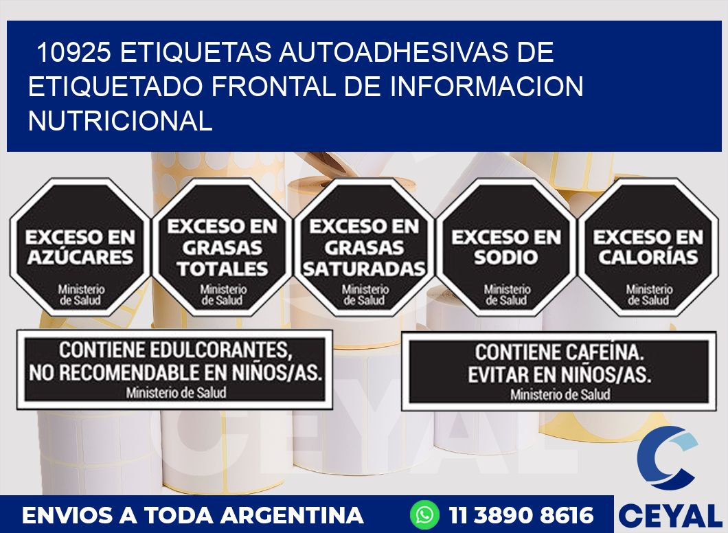 10925 ETIQUETAS AUTOADHESIVAS DE ETIQUETADO FRONTAL DE INFORMACION NUTRICIONAL