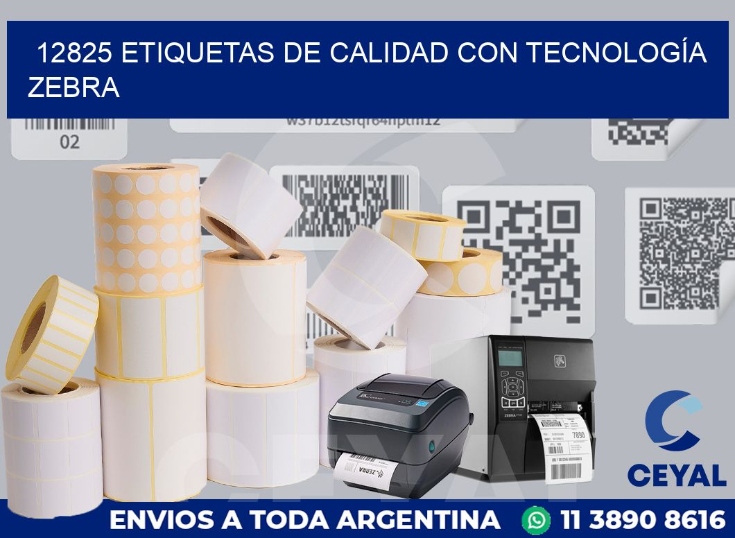 12825 ETIQUETAS DE CALIDAD CON TECNOLOGÍA ZEBRA