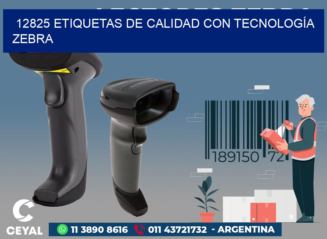 12825 ETIQUETAS DE CALIDAD CON TECNOLOGÍA ZEBRA