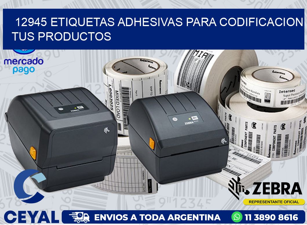 12945 ETIQUETAS ADHESIVAS PARA CODIFICACION TUS PRODUCTOS