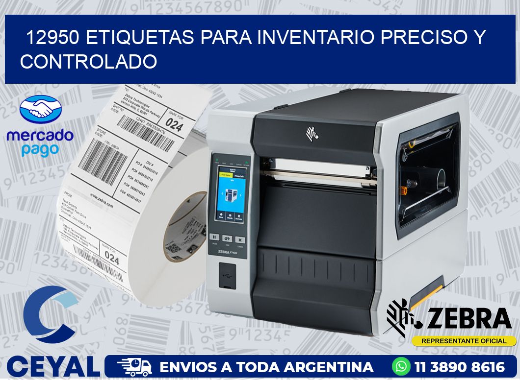 12950 ETIQUETAS PARA INVENTARIO PRECISO Y CONTROLADO