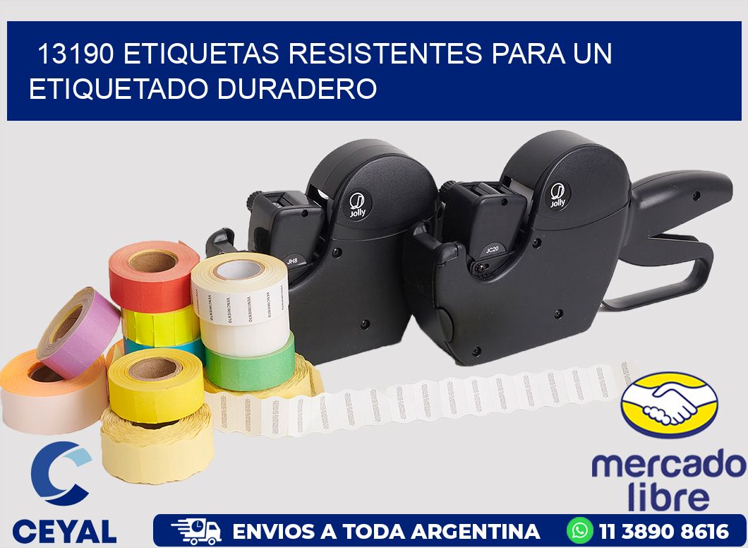 13190 ETIQUETAS RESISTENTES PARA UN ETIQUETADO DURADERO