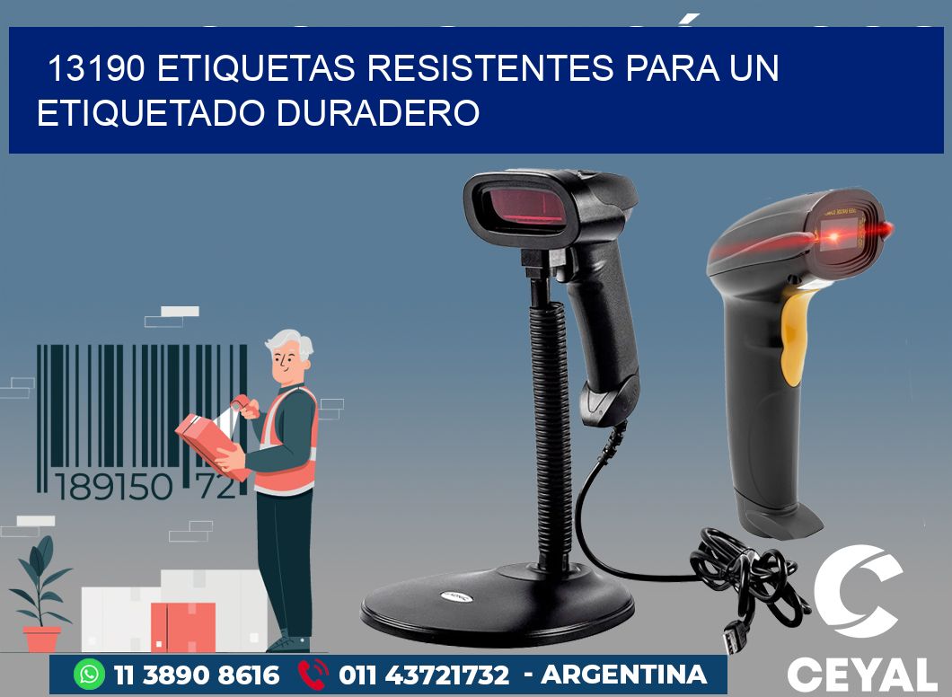 13190 ETIQUETAS RESISTENTES PARA UN ETIQUETADO DURADERO