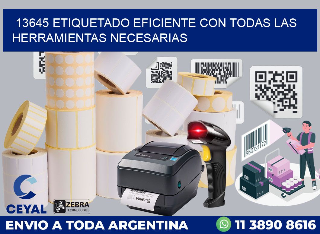 13645 ETIQUETADO EFICIENTE CON TODAS LAS HERRAMIENTAS NECESARIAS