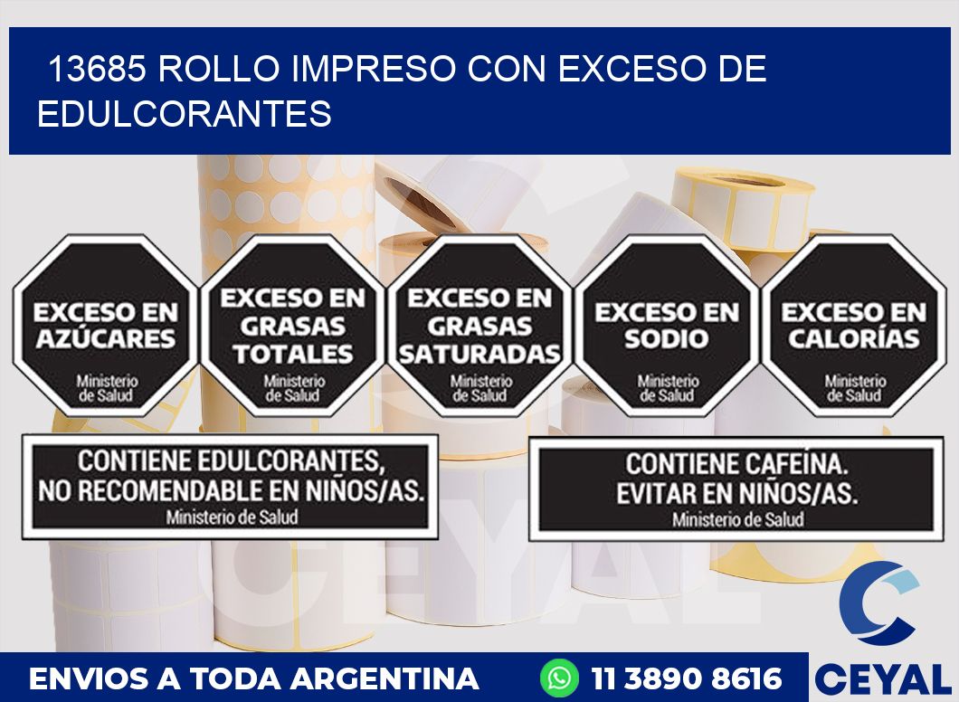 13685 ROLLO IMPRESO CON EXCESO DE EDULCORANTES