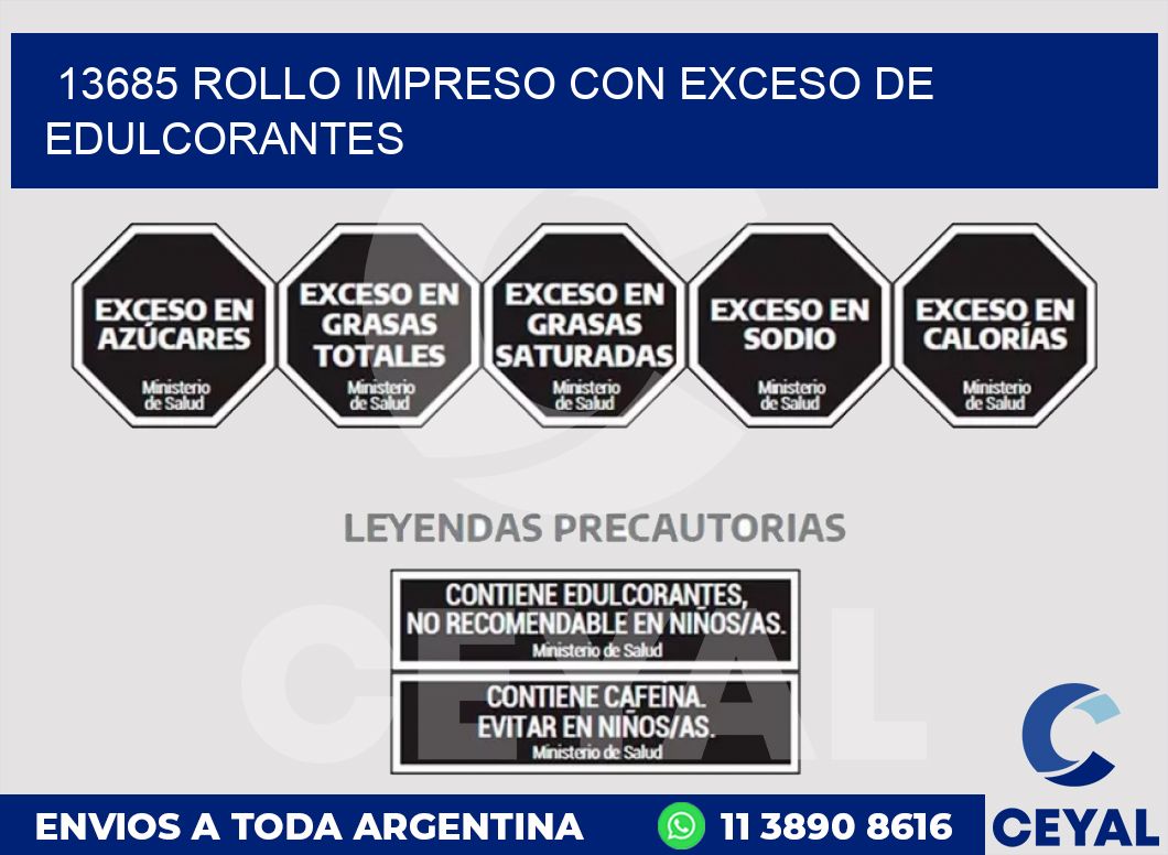 13685 ROLLO IMPRESO CON EXCESO DE EDULCORANTES